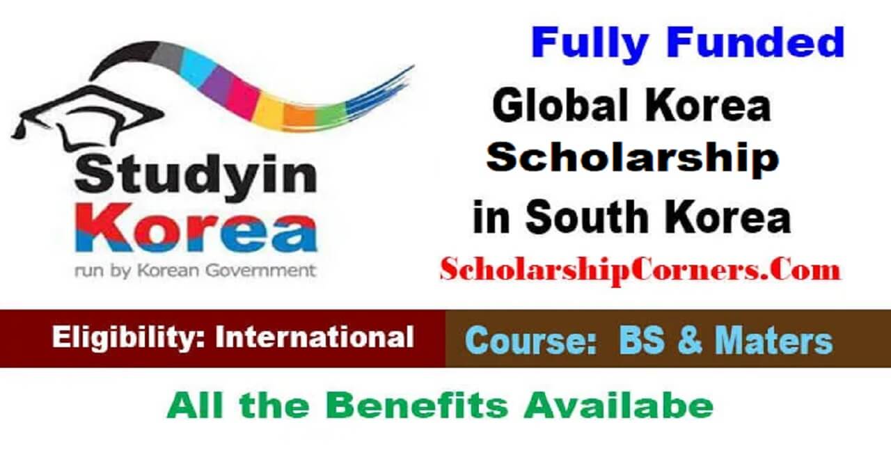 Global Korea  Scholarship 2024 in South Korea Fully Funded
