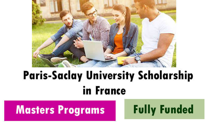 Paris-Saclay University Fully Funded Scholarship 2023 in France