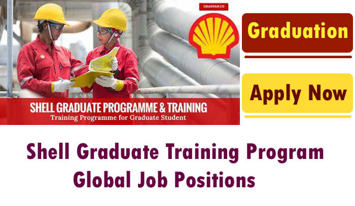 Shell Graduate Training Program 2023 | Global Job Positions