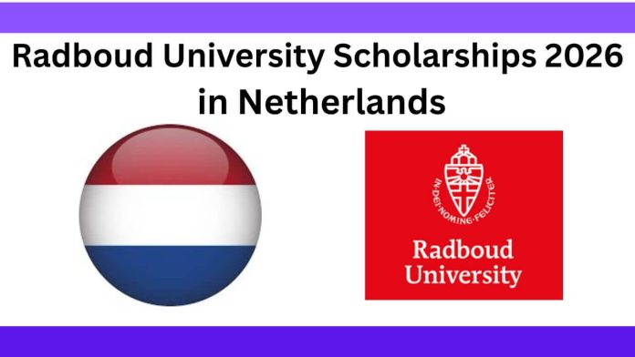 Radboud University Scholarships 2026 in the Netherlands