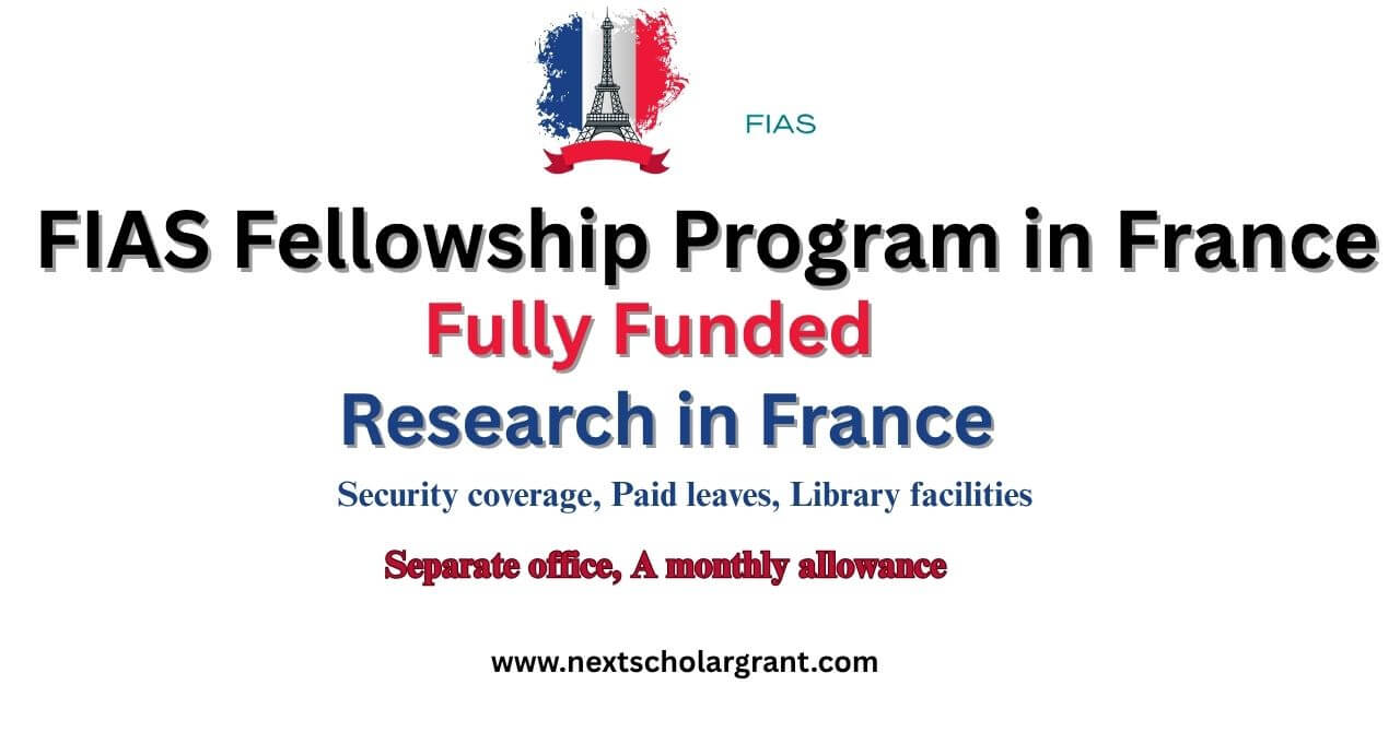 FIAS Fellowship Program in France 2026-27 Fully Funded