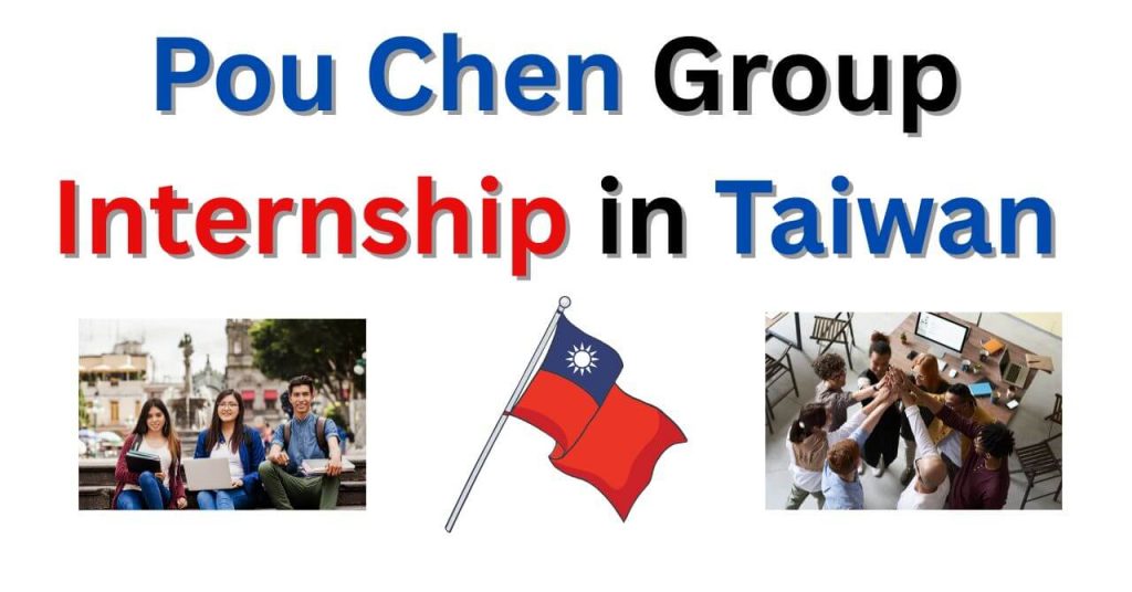 Pou Chen Group Internship in Taiwan 2025 Fully Funded